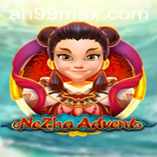 NeZhaAdvent: The Immersive Fantasy World with AH99