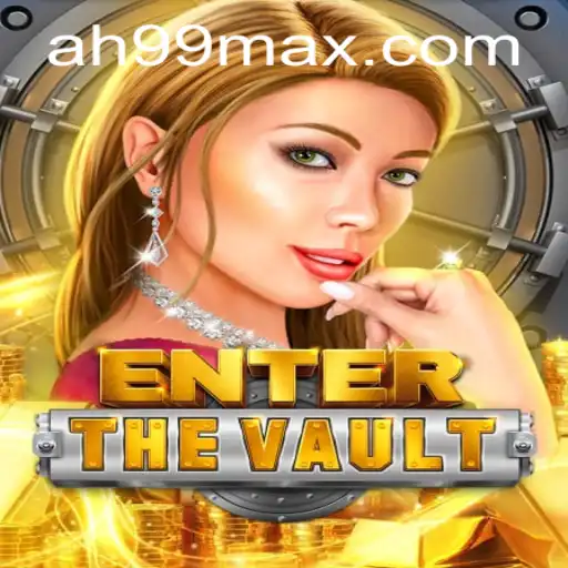 Explore the Thrilling World of EntertheVault: Unraveling the Secrets of AH99