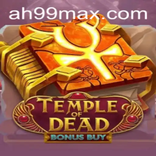 Discover the Thrills of Temple of Dead Bonus Buy with AH99